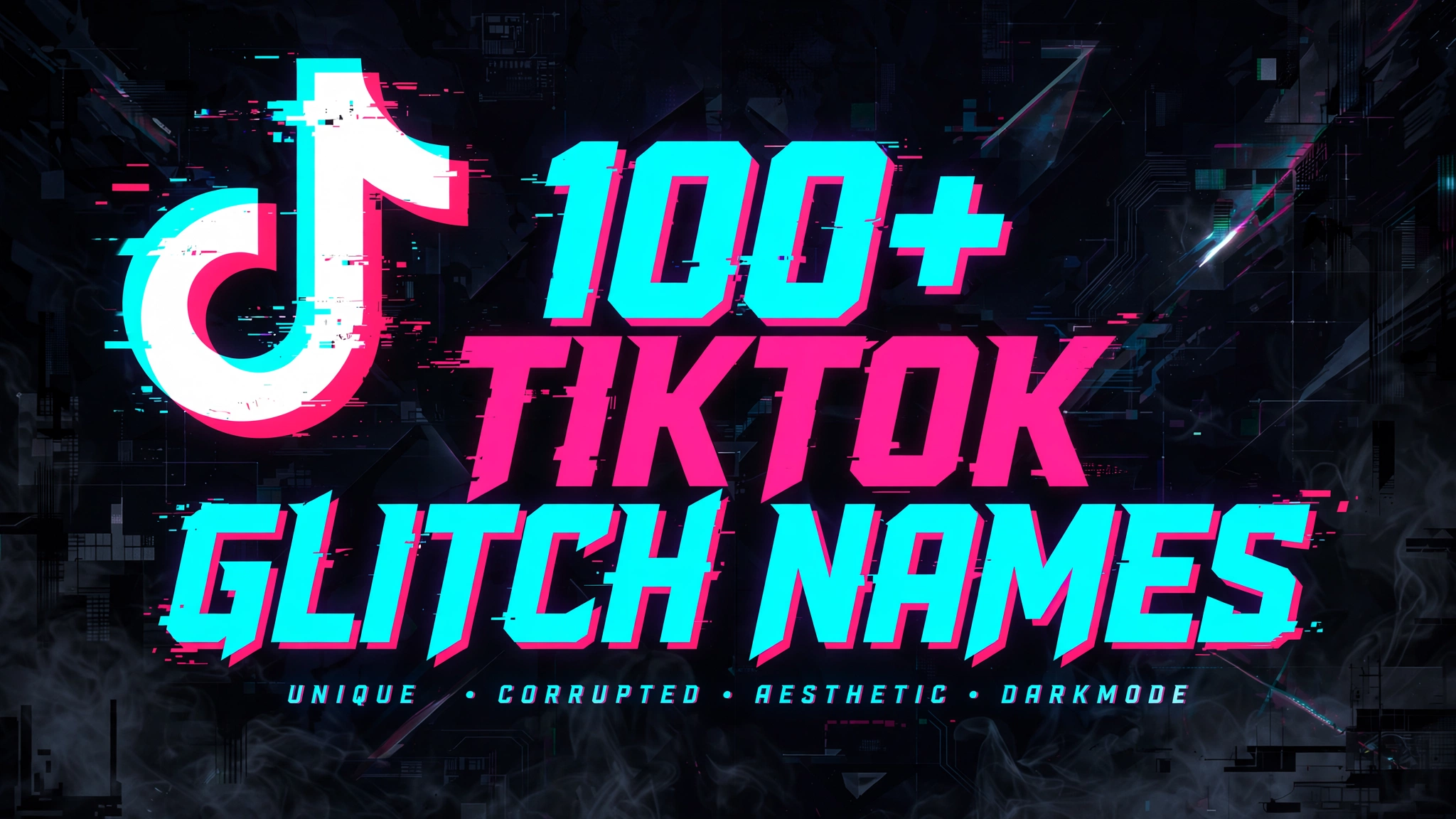 100+ TikTok Glitch Names - Scary, Cursed & Aesthetic 2026